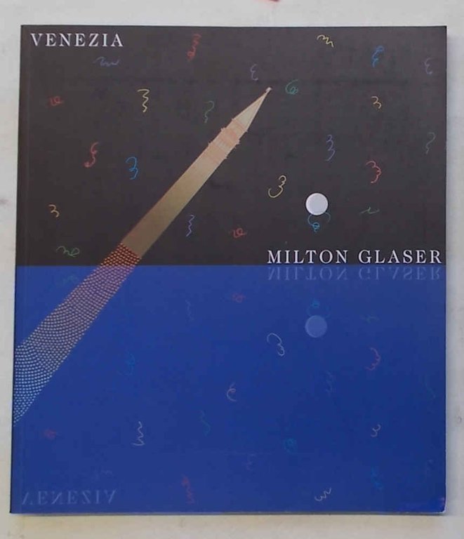 Venezia. Milton Glaser.