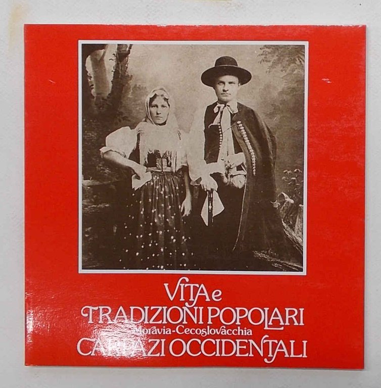 Vita e tradizioni popolari. Carpazi Occidentali. Moravia - Cecoslovacchia.