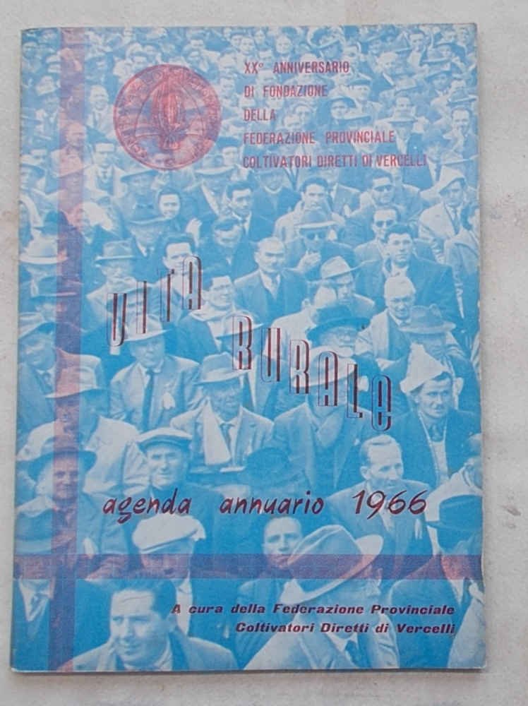 Vita rurale. Agenda annuaria 1966. A cura della Federazione Provinciale …