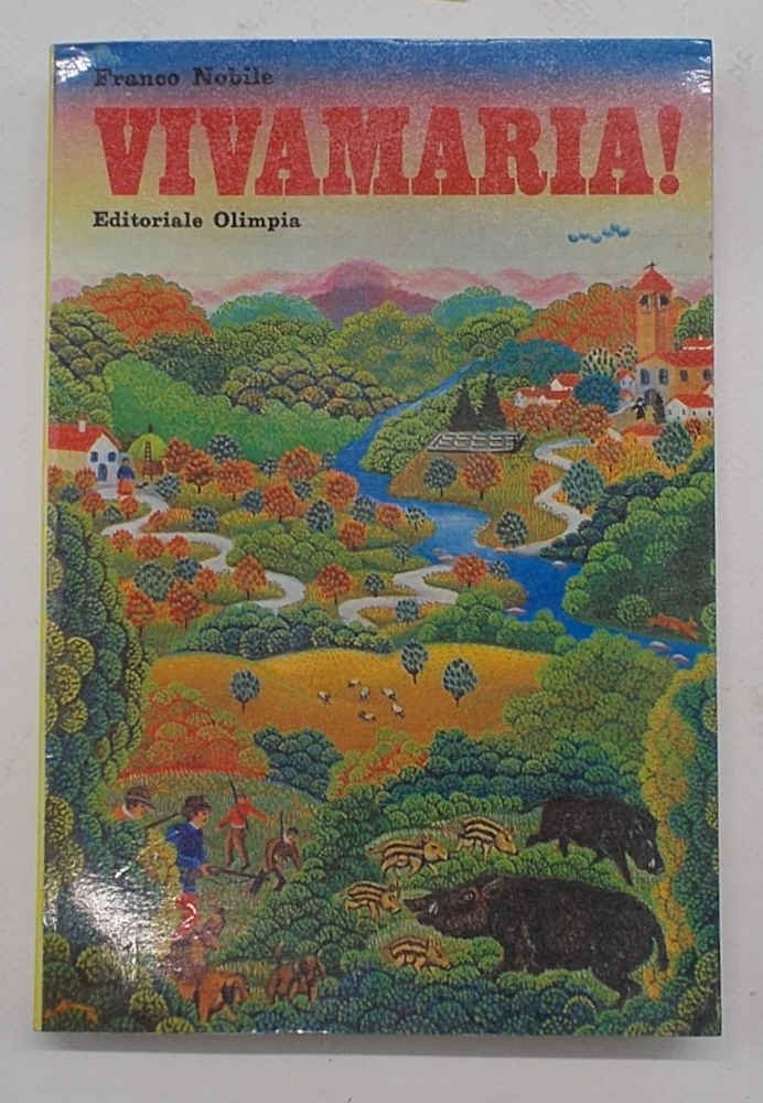 Vivamaria! cani, cinghiali e sei cacciatori.