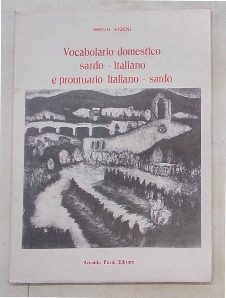 Vocabolario domestico sardo - italiano e prontuario italiano - sardo. …