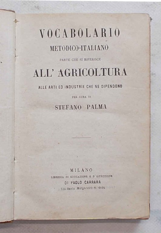 Vocabolario metodico-italiano. Parte che si riferisce all'agricoltura alle arti ed …