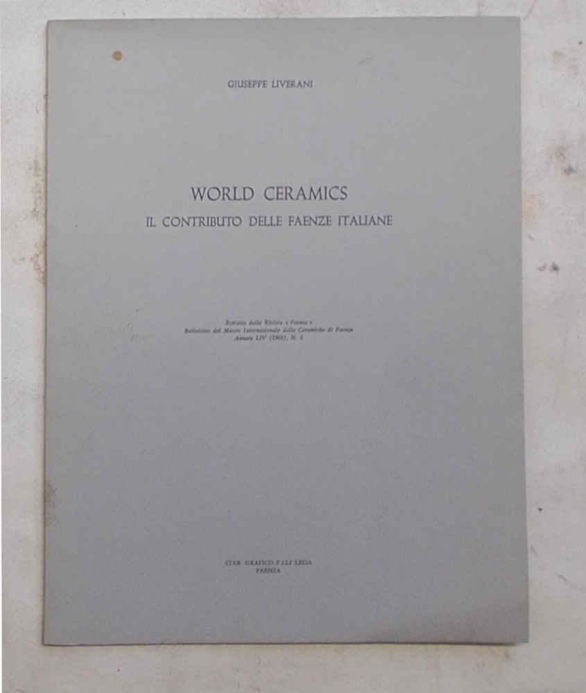 World ceramics. Il contributo delle Faenze Italiane.