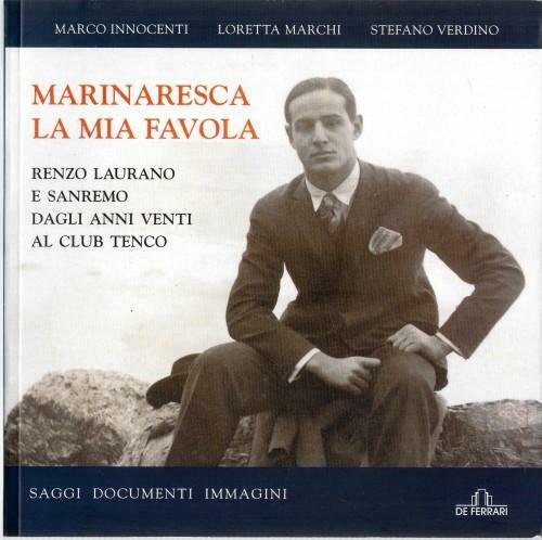 Marinaresca la mia favola. Renzo Laurano e Sanremo dagli Anni …