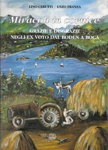 Miracoli in cornice. Grazie e disgrazie negli ex voto dal …