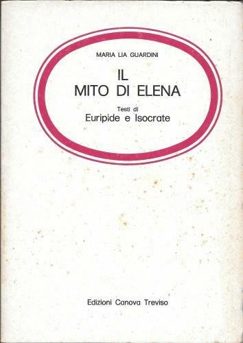 Il mito di Elena. Testi di Euripide e Socrate