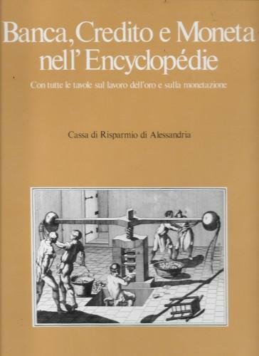 Banca, Credito e Moneta nell'Encyclopédie. Con tutte le tavole sul …