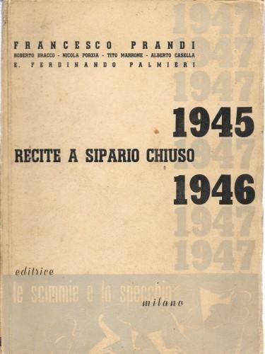 Recite a sipario chiuso 1945 - 1946