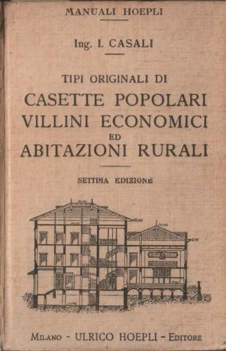 Tipi originali di casette popolari, villini economici ed abitazioni rurali