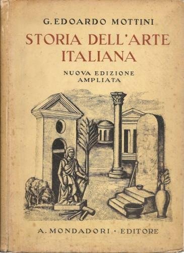 Storia dell'arte italiana. Nuova edizione ampliata con l'aggiunta di una …