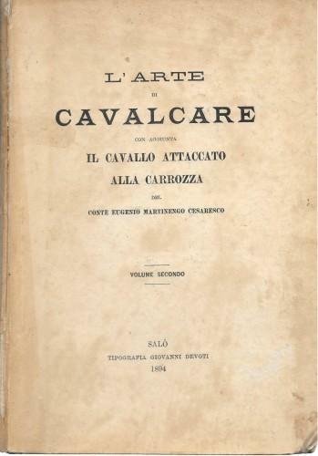 L'Arte di cavalcare con aggiunta Il cavallo attaccato alla carrozza …