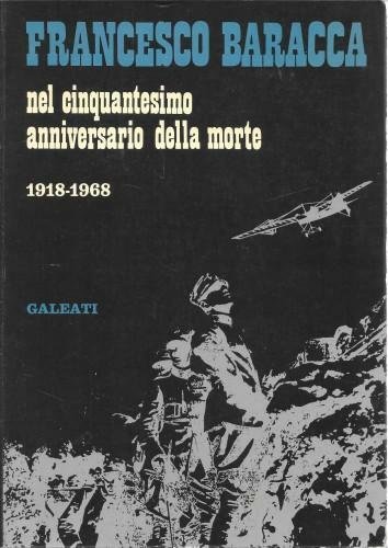 Francesco Baracca nel cinquantesimo anniversario della morte 1918-1968