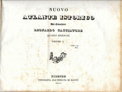 Nuovo atlante istorico del Cavaliere Leonardo Cacciatore, in 3 voll.