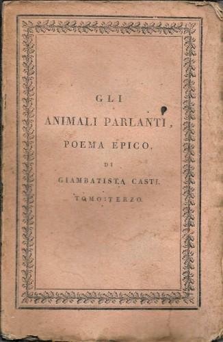 Gli animali parlanti, poema epico in ventisei canti, in 3 …
