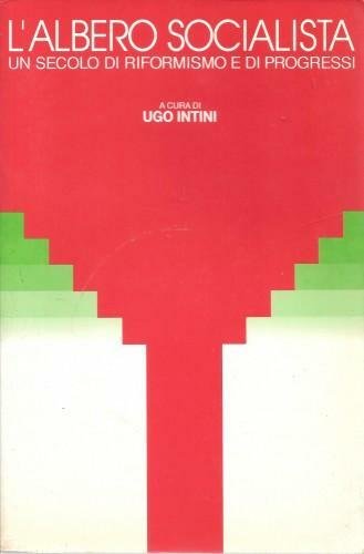 L'albero socialista. Un secolo di riformismo e di progressi | Immagine Gallery 1