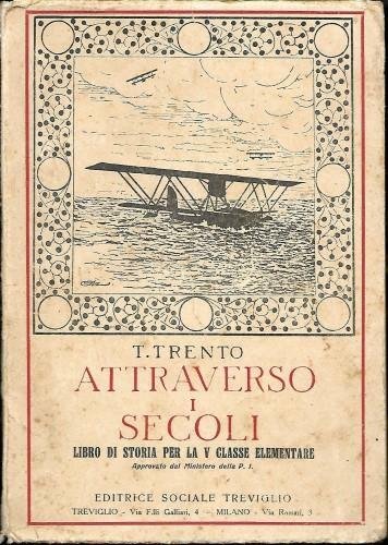 Attraverso i secoli. Libro di storia per la V classe …