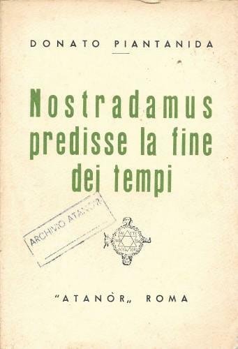 Nostradamus predisse la fine dei tempi