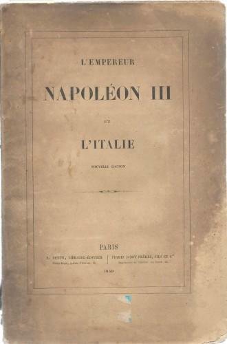 L'empereur Napoleon III et l'Italie. Nouvelle edition