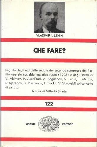 Che fare? Problemi scottanti del nostro movimento