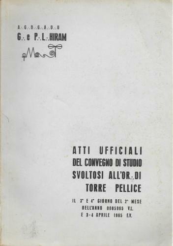 Atti ufficiali del convegno di studi svoltosi all'Or.'. di Torre …