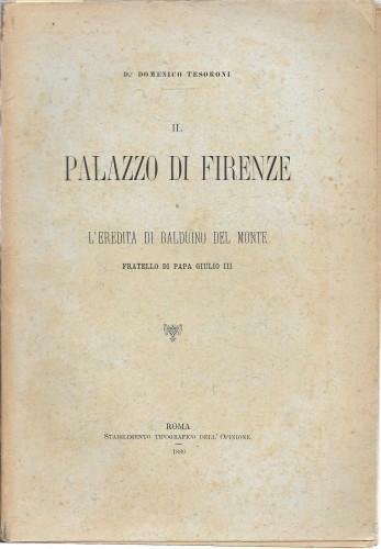 Il Palazzo di Firenze e l'eredità di Balduino del Monte …