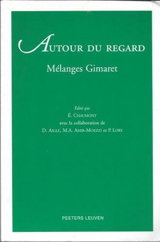 Autour du regard. Mélanges Gimaret