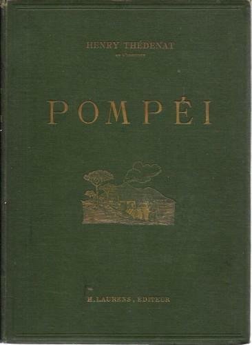 POMPEI. Storia - Vita privata - Vita pubblica