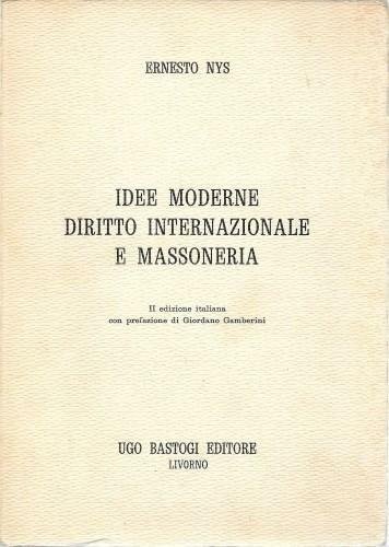 Idee moderne. Diritto internazionale e Massoneria