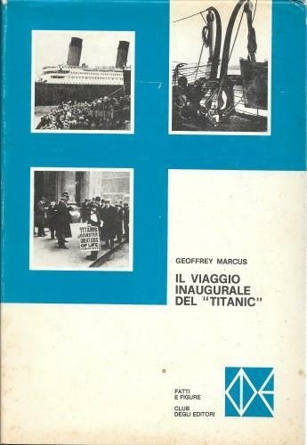 Il viaggio inaugurale del Titanic