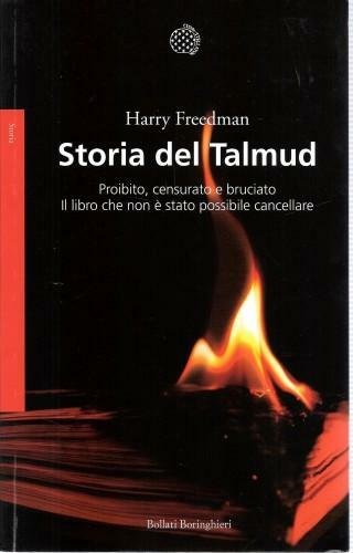 Storia del Talmud. Proibito, censurato e bruciato. Il libro che …