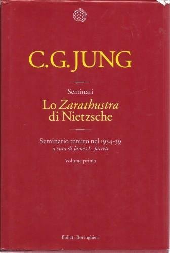 Lo Zarathustra di Nietzsche. Seminario tenuto nel 1934-39, vol. 1°