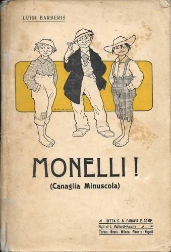 Monelli ! (Canaglia Minuscola). Romanzo per fanciulli con illustrazioni dell'artista …