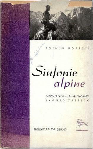 Sinfonie alpine. Musicalità dell'alpinismo. Saggio critico