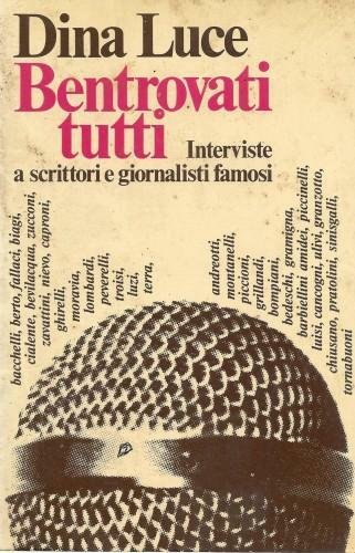 Bentrovati tutti. Interviste a scrittori e giornalisti famosi | Immagine Gallery 1