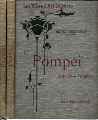 POMPEI. Histoire. Vie privée - Vie publique, in 2 voll.