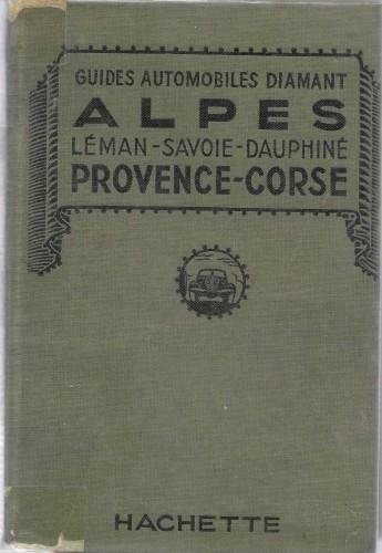 ALPES. Léman - Savoie - Dauphiné - Provence - Corse | Immagine Gallery 1