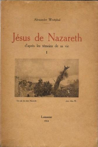 Jésus de Nazareth d'après les temoins de sa vie, in …