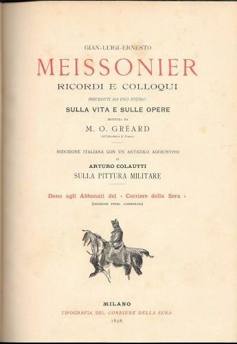 Gian Luigi Ernesto Meissonier. Ricordi e Colloqui | Immagine Gallery 1