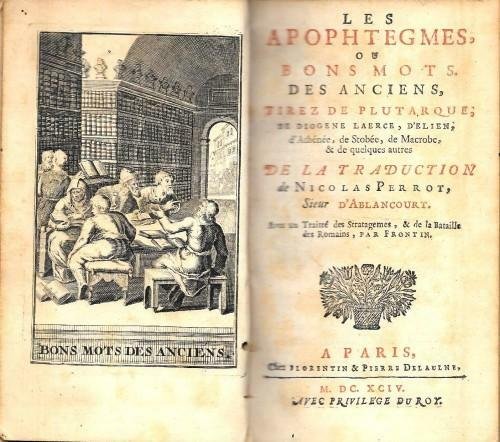 Les APOPHTEGMES, ou bons mots des anciens, tirez de Plutarque, …