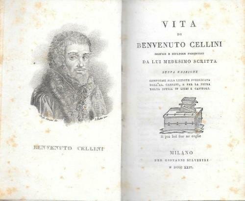 Vita di Benvenuto Cellini orefice e scultore fiorentino da lui …