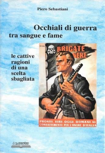 Occhiali di guerra tra sangue e fame - le cattive …