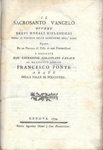 Il sacrosanto Vangelo ovvero brevi morali riflessioni sopra il Vangelo …