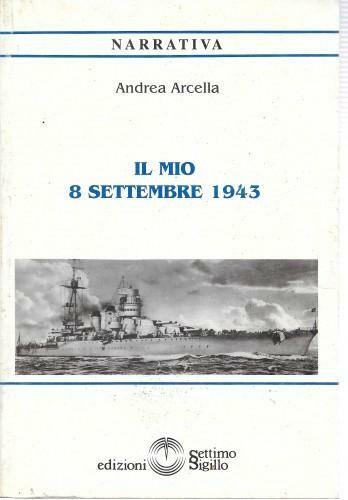 Il mio 8 settembre 1943 (narrativa e saggistica varia)