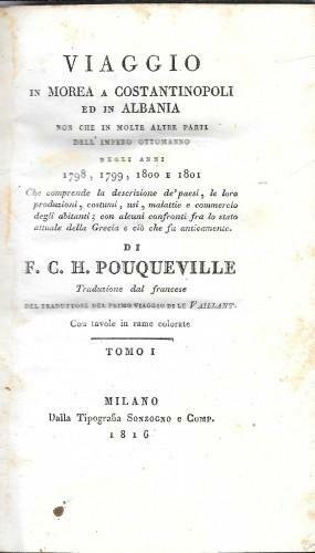 Viaggio in Morea a Costantinopoli ed in Albania non che …