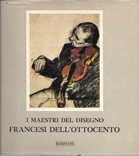 I maestri del disegno - Francesi dell'Ottocento