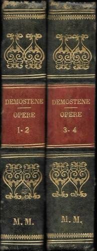 Opere di Demostene trasportate dalla Greca nella favella Italiana e, …