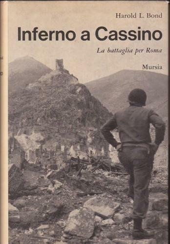 Inferno a Cassino. La battaglia per Roma