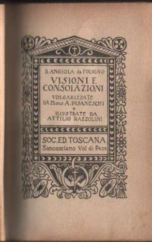 Visioni e consolazioni volgarizzate da Mons. A. Pisaneschi