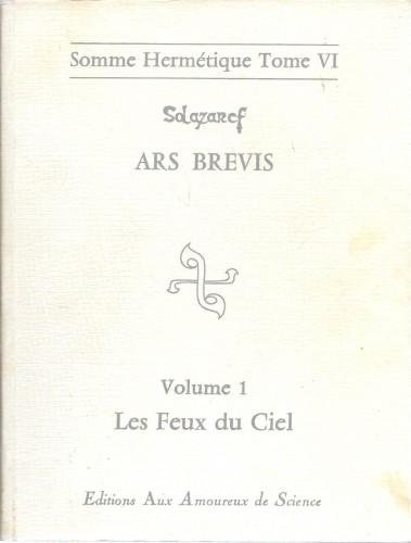 Ars Brevis. Volume 1 - Les Feux du Ciel