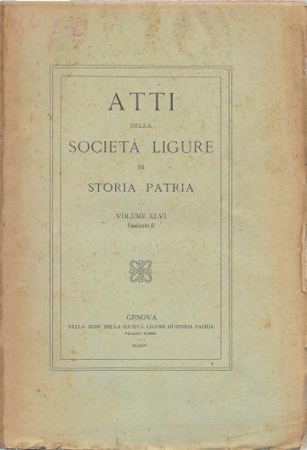 Atti della Società Ligure di Storia Patria. Volume XLVI - …